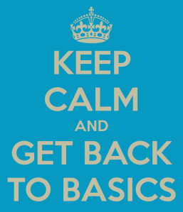 keep-calm-and-get-back-to-basics-3